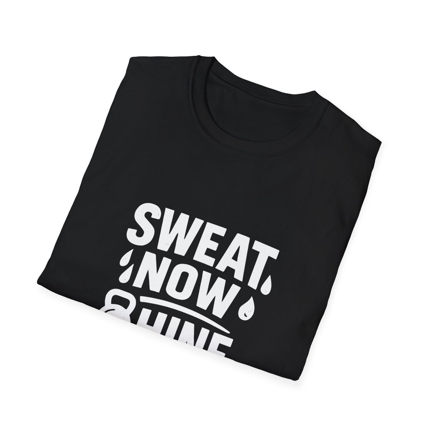 Sweat Now Shine Later | Fitness Motivation Tee