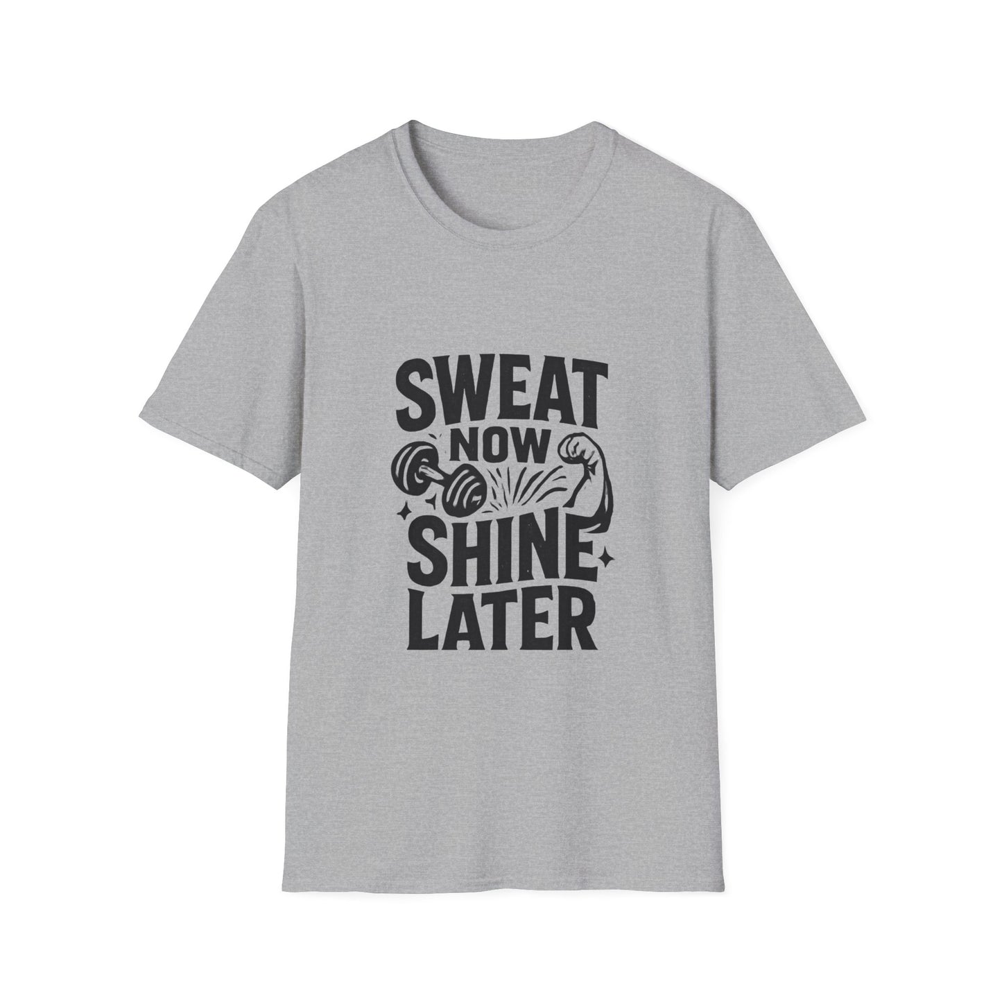 Sweat Now Shine Later | Gym Motivation Tee
