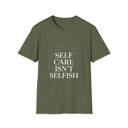 Self Care Isn’t Selfish | Mental Health Tee