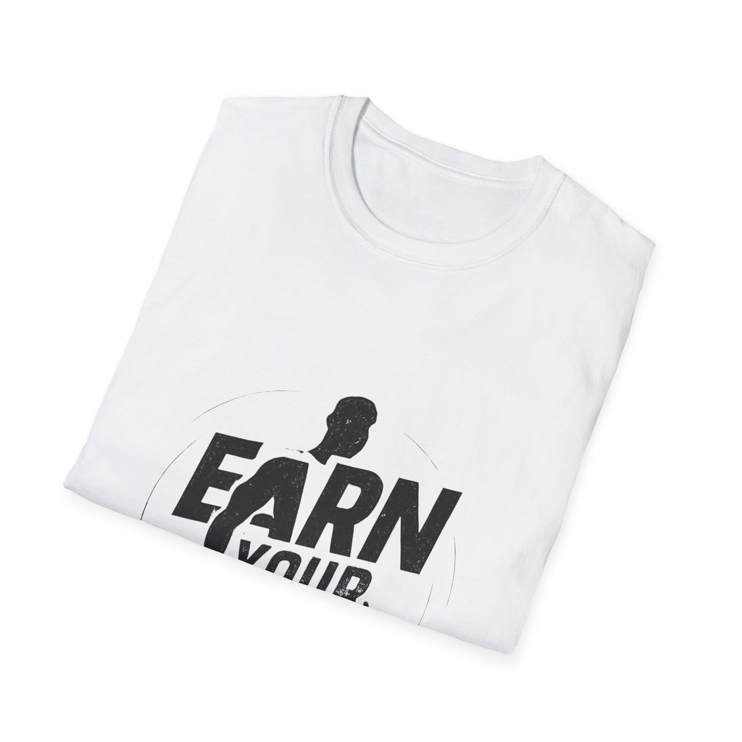Earn Your Body | Gym Motivation Tee