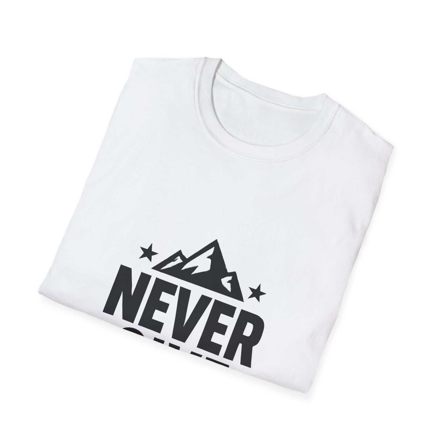 Never Give Up | Positive Mindset Tee