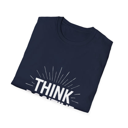 Think Positive | Positive Mindset Tee