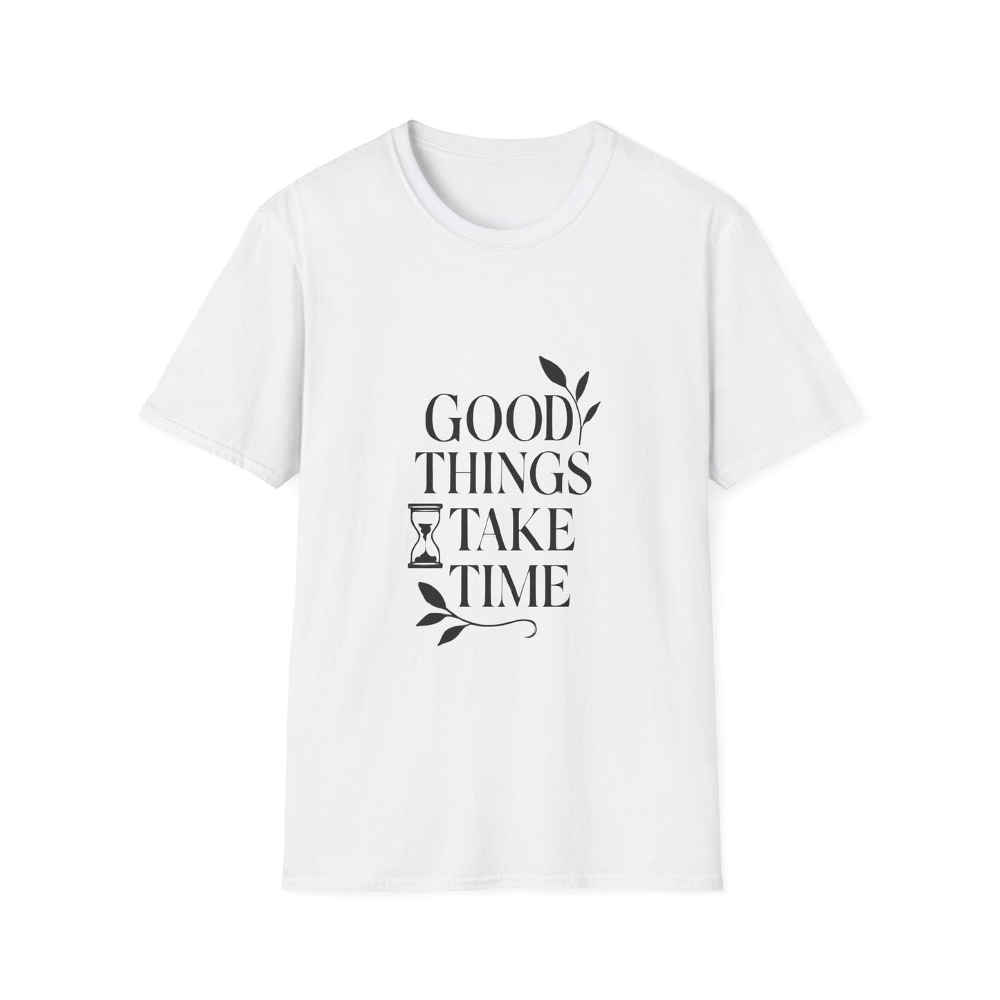 Good Things Take Time | Minimalist Mindset Tee