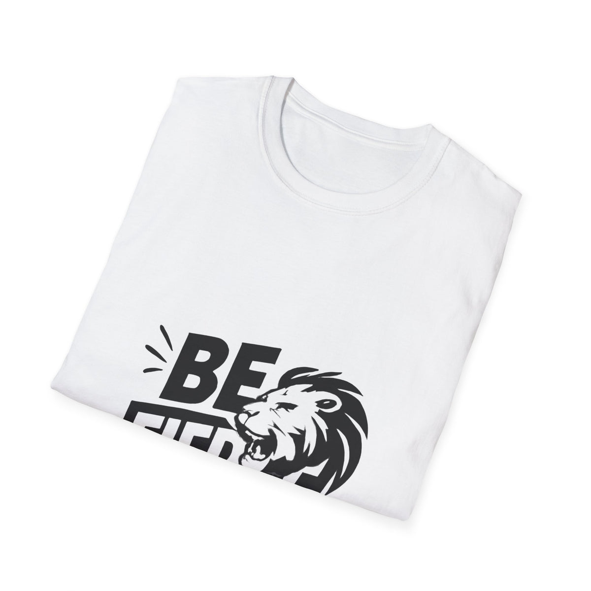 Be Fierce | Confidence Tee