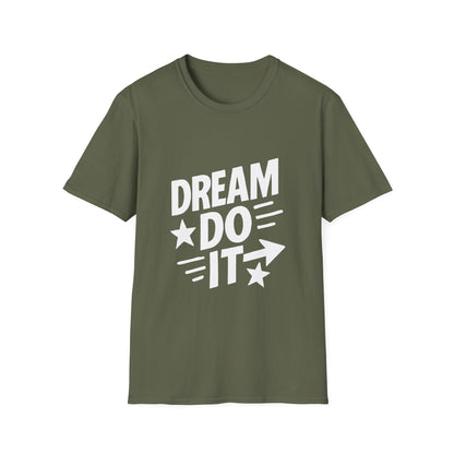 Dream It Do It | Positive Mindset Tee