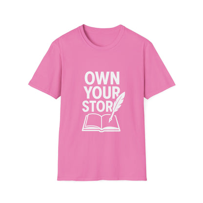 Own Your Story | Personal Empowerment Tee