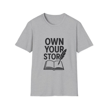 Own Your Story | Personal Empowerment Tee