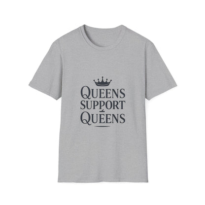 Queens Support Queens | Women Empowerment Tee
