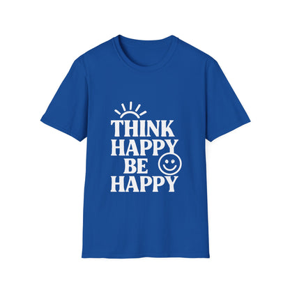 Think Happy Be Happy | Positive Mindset Tee