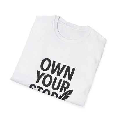 Own Your Story | Personal Empowerment Tee