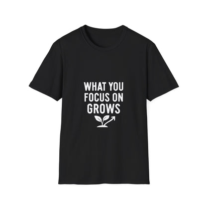 What You Focus On Grows growth mindset t-shirt by Positivity Prints