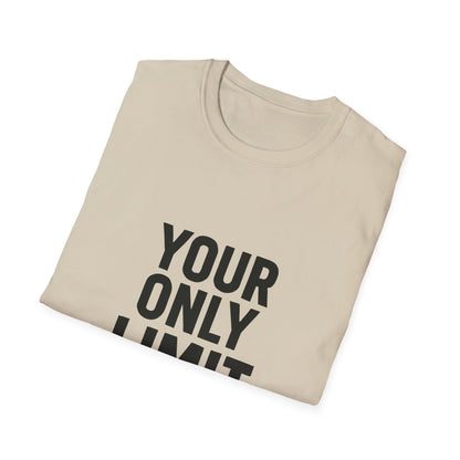 Your Only Limit Is You | Gym Motivation Tee