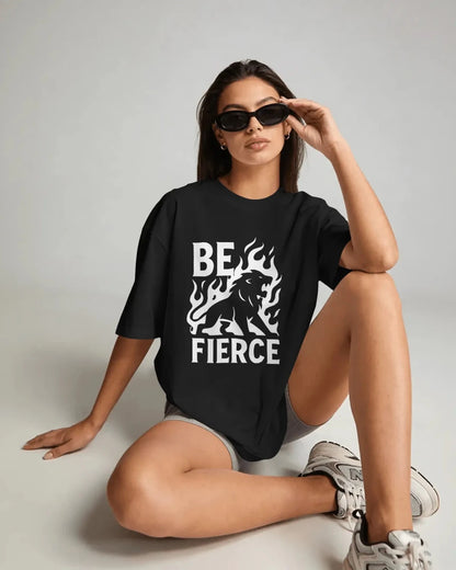 Be Fierce | Confidence Tee - Positivity Prints