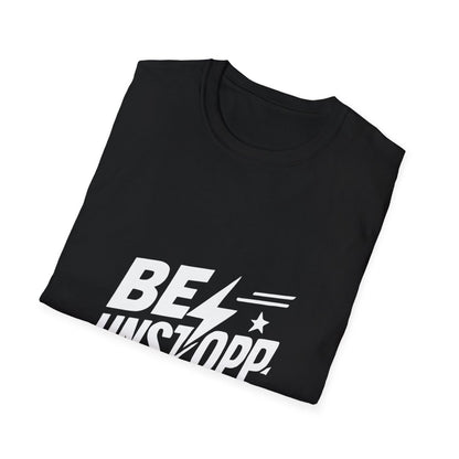 Be Unstoppable | Resilience Tee - Positivity Prints