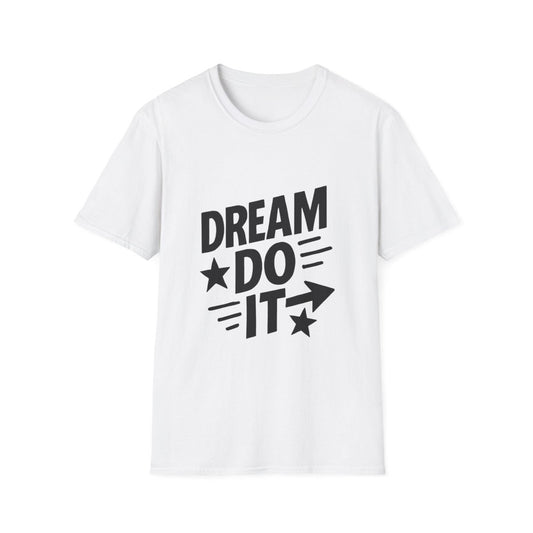Dream It Do It | Positive Mindset Tee - Positivity Prints
