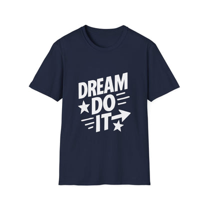 Dream It Do It | Positive Mindset Tee - Positivity Prints
