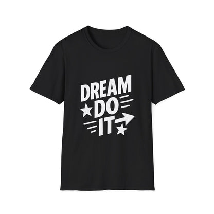 Dream It Do It | Positive Mindset Tee - Positivity Prints