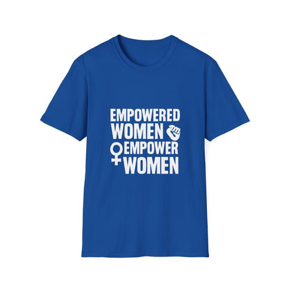 Empowered Women Empower Women | Empowerment Tee - Positivity Prints