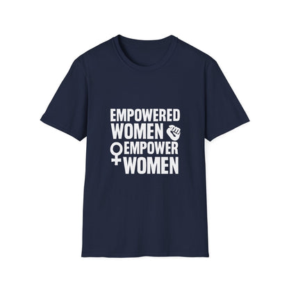 Empowered Women Empower Women | Empowerment Tee - Positivity Prints