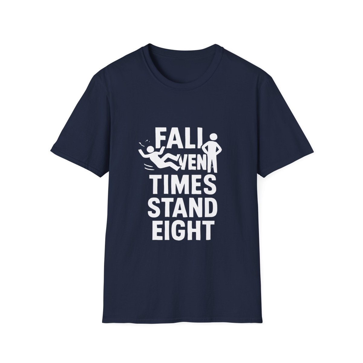 Fall Seven Times Stand Eight | Resilience Tee - Positivity Prints