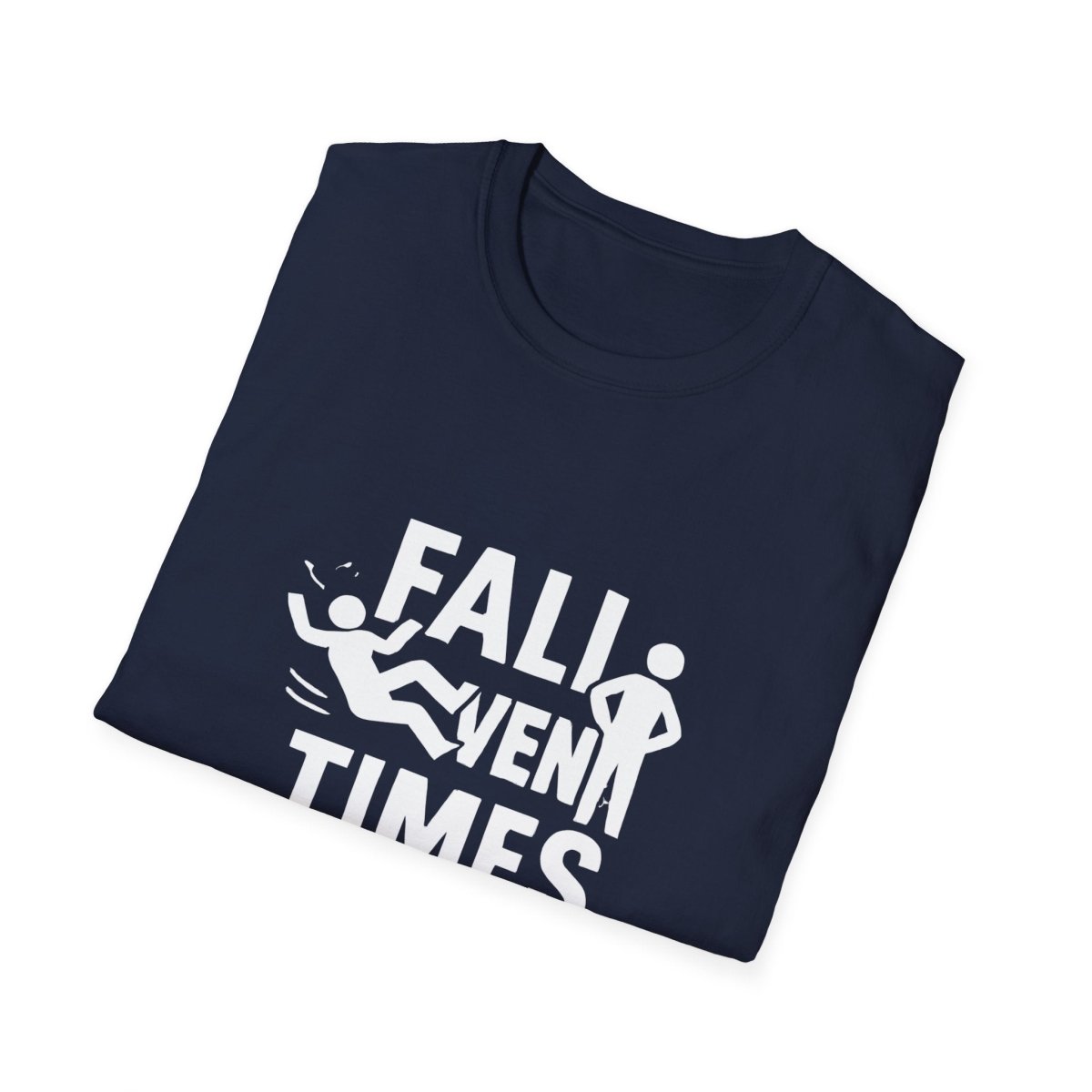 Fall Seven Times Stand Eight | Resilience Tee - Positivity Prints