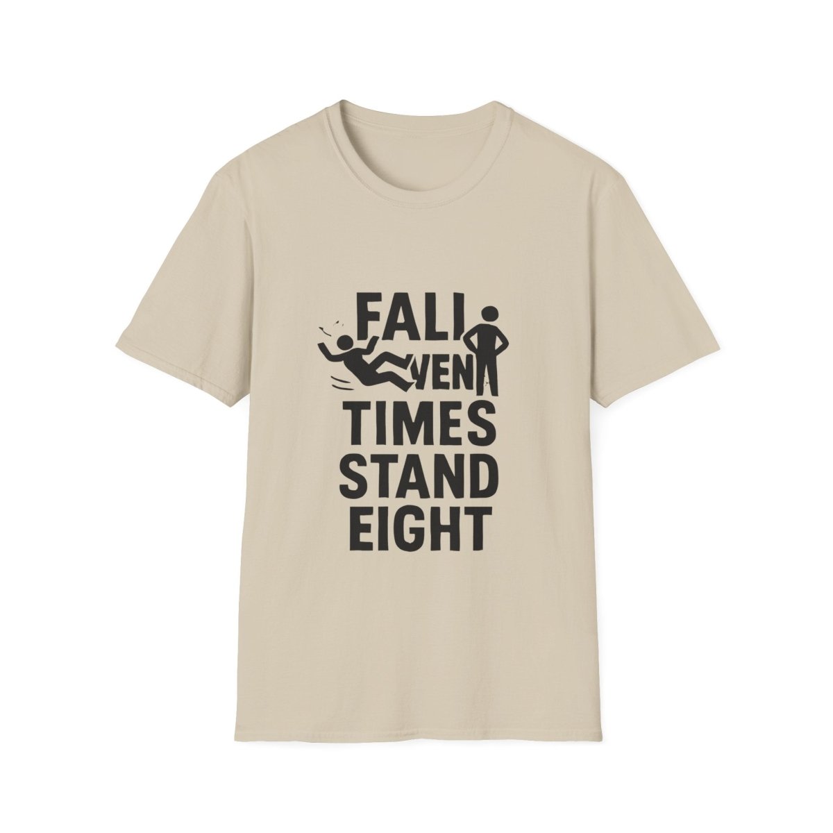 Fall Seven Times Stand Eight | Resilience Tee - Positivity Prints