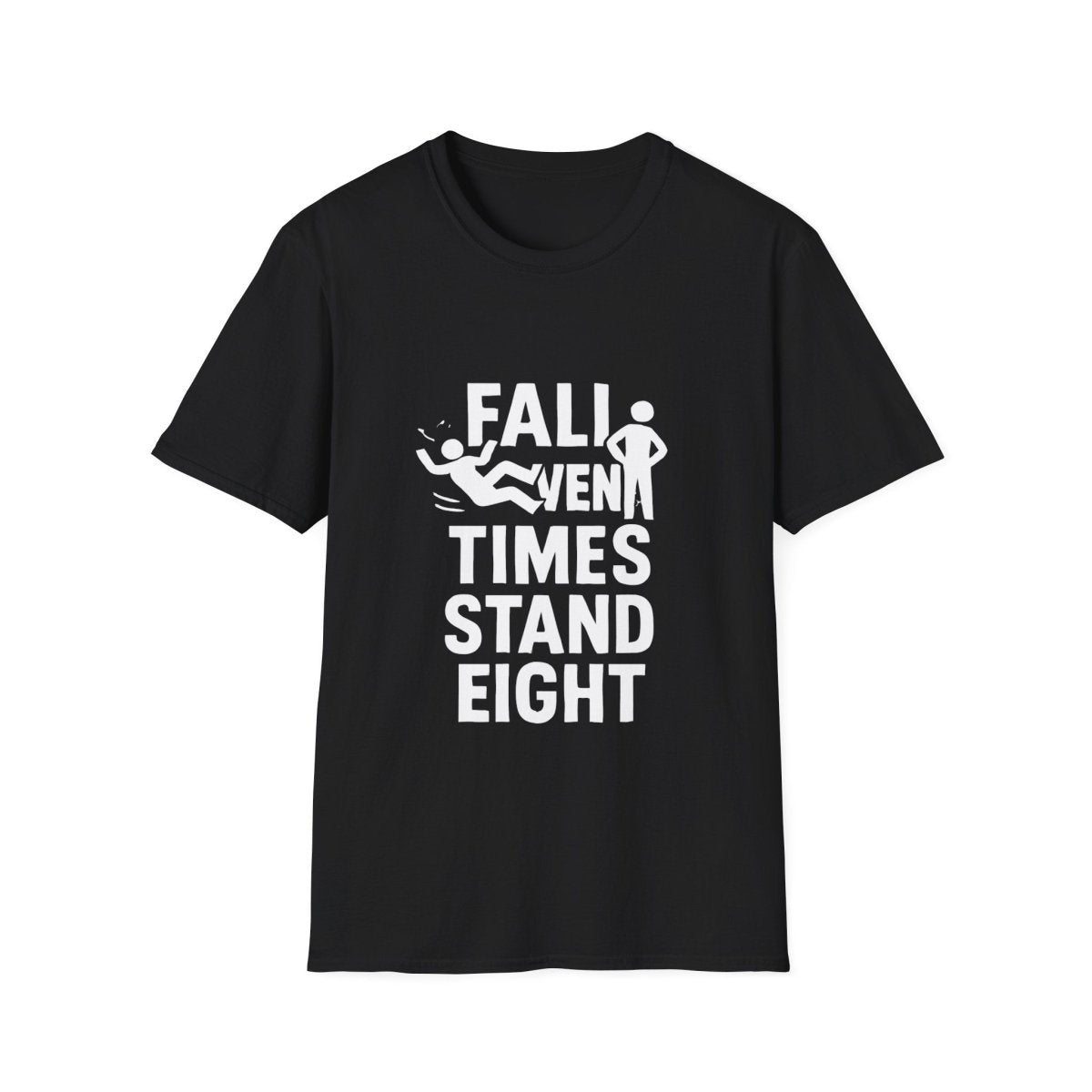 Fall Seven Times Stand Eight | Resilience Tee - Positivity Prints