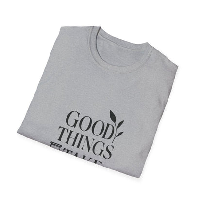 Good Things Take Time | Minimalist Mindset Tee - Positivity Prints