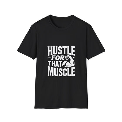 Hustle For That Muscle | Gym Motivation Tee - Positivity Prints