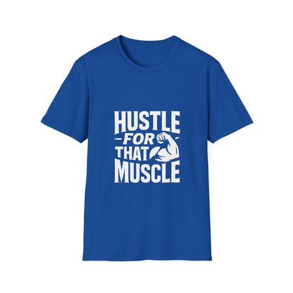 Hustle For That Muscle | Gym Motivation Tee - Positivity Prints