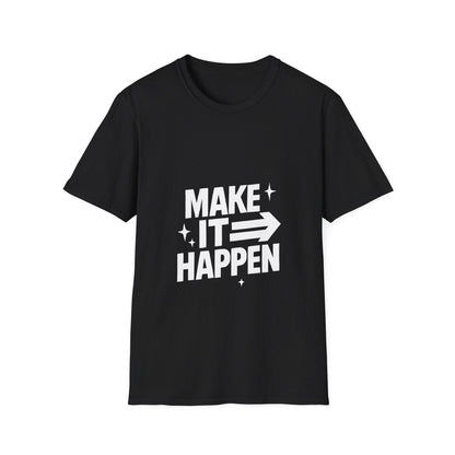 Make It Happen | Motivation Tee - Positivity Prints