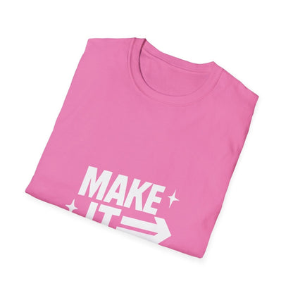Make It Happen | Motivation Tee - Positivity Prints
