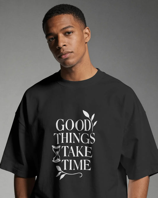 Good Thinks Take Time Black