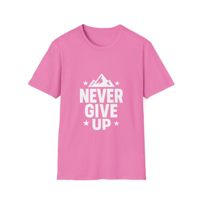 Never Give Up | Positive Mindset Tee - Positivity Prints