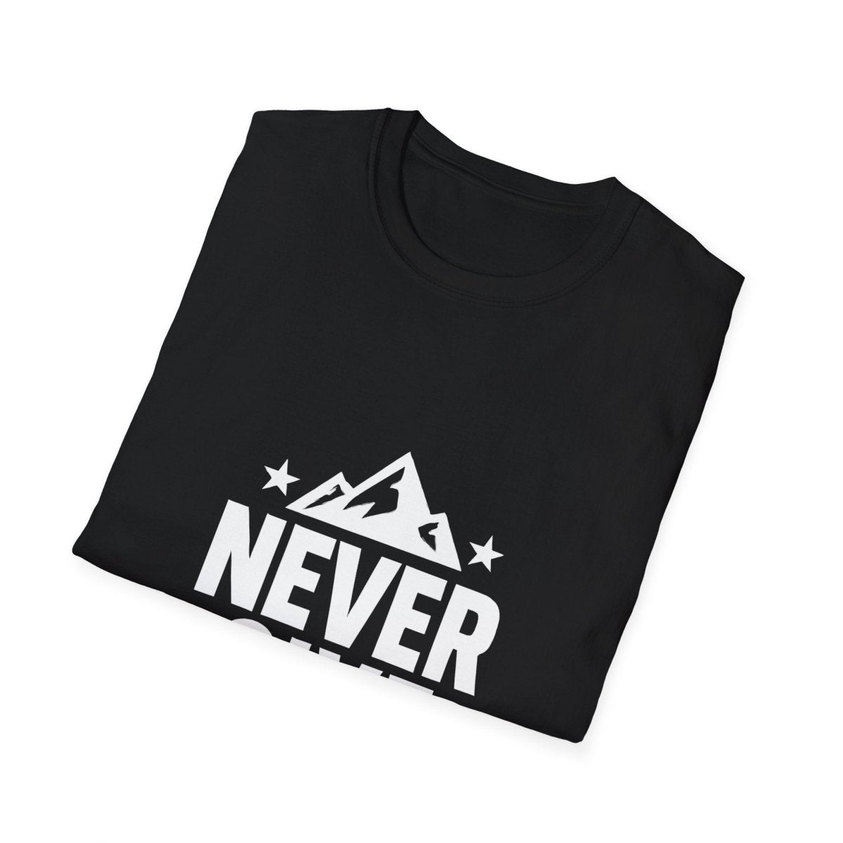 Never Give Up | Positive Mindset Tee - Positivity Prints
