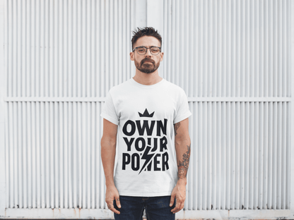 Own Your Power | Confidence Tee - Positivity Prints
