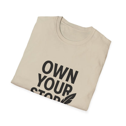 Own Your Story | Empowerment Tee - Positivity Prints