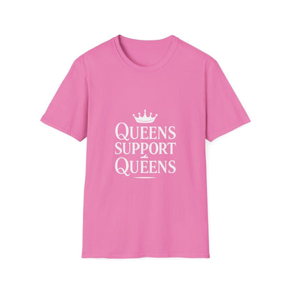 Queens Support Queens | Women Empowerment Tee - Positivity Prints