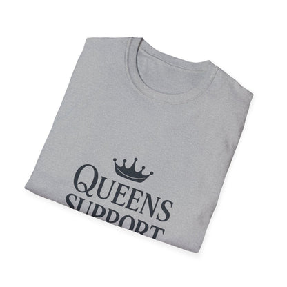 Queens Support Queens | Women Empowerment Tee - Positivity Prints