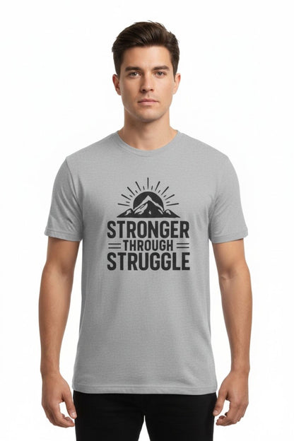 Stronger Through Struggle | Resilience Tee - Positivity Prints