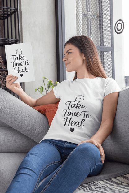 Take Time To Heal | Mental Health Tee - Positivity Prints