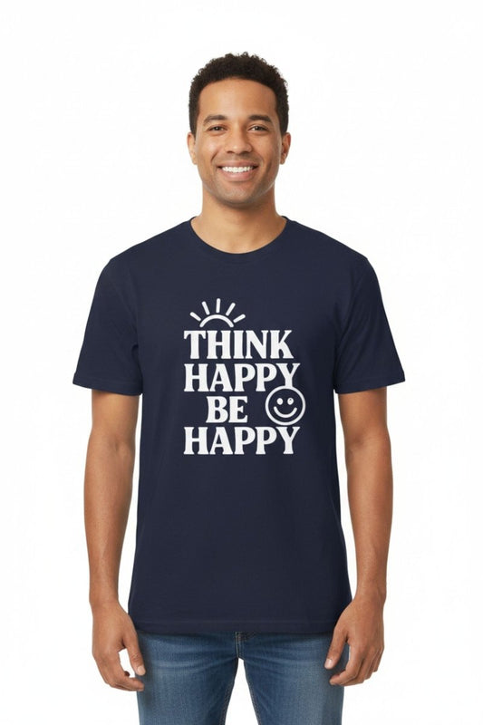 Think Happy Be Happy | Positive Mindset Tee - Positivity Prints