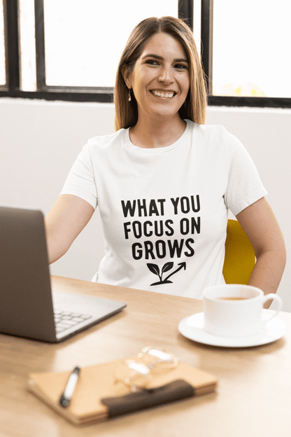 What You Focus On Grows | Growth Mindset Tee - Positivity Prints