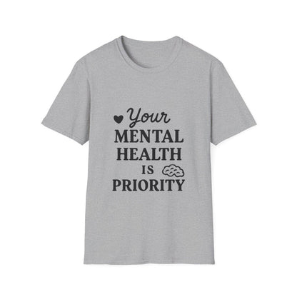 Your Mental Health Is a Priority | Mental Health Tee - Positivity Prints